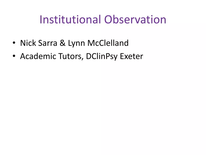 institutional observation