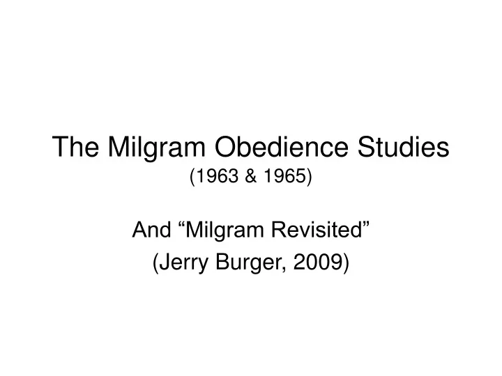 the milgram obedience studies 1963 1965
