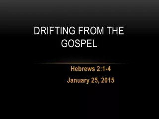 Drifting From the Gospel