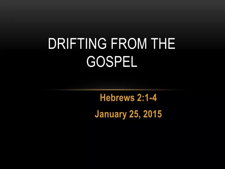 drifting from the gospel
