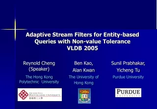 Adaptive Stream Filters for Entity-based  Queries with Non-value Tolerance VLDB 2005