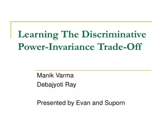 Learning The Discriminative Power-Invariance Trade-Off