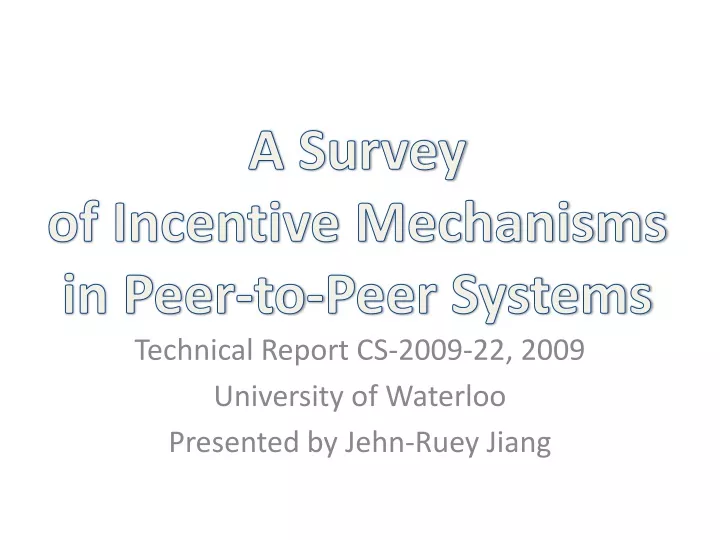 a survey of incentive mechanisms in peer to peer systems