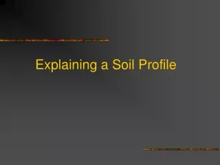 Explaining a Soil Profile