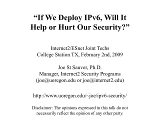“If We Deploy IPv6, Will It  Help or Hurt Our Security?”