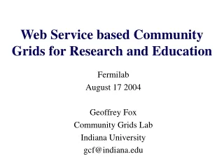 Web Service based Community Grids for Research and Education