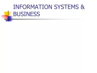 INFORMATION SYSTEMS &amp; BUSINESS