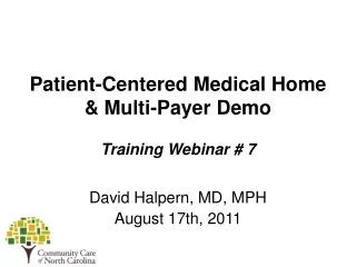 Patient-Centered Medical Home  &amp; Multi-Payer Demo