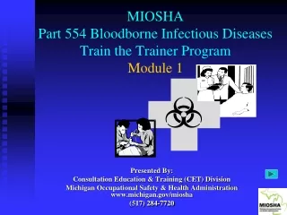 MIOSHA Part 554 Bloodborne Infectious Diseases Train the Trainer Program Module 1