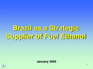 Brazil as a Strategic Supplier of Fuel Ethanol