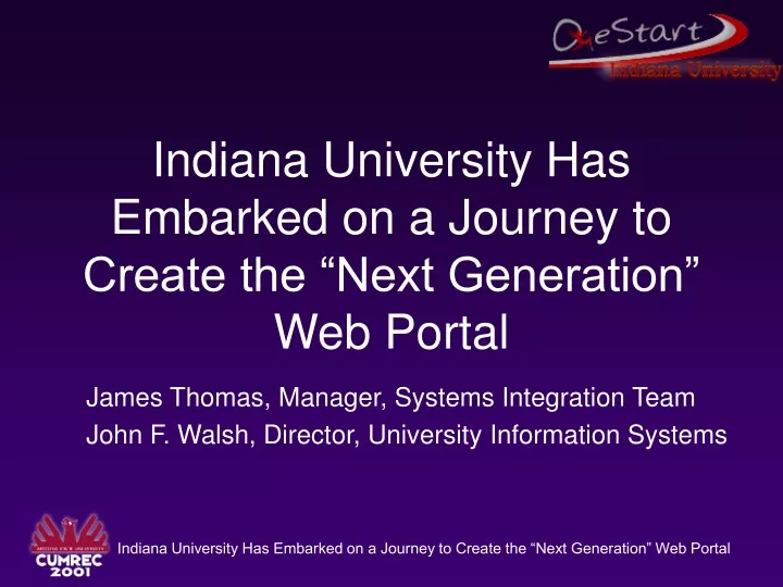 indiana university has embarked on a journey to create the next generation web portal