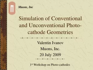 Simulation of Conventional and Unconventional Photo-cathode Geometries