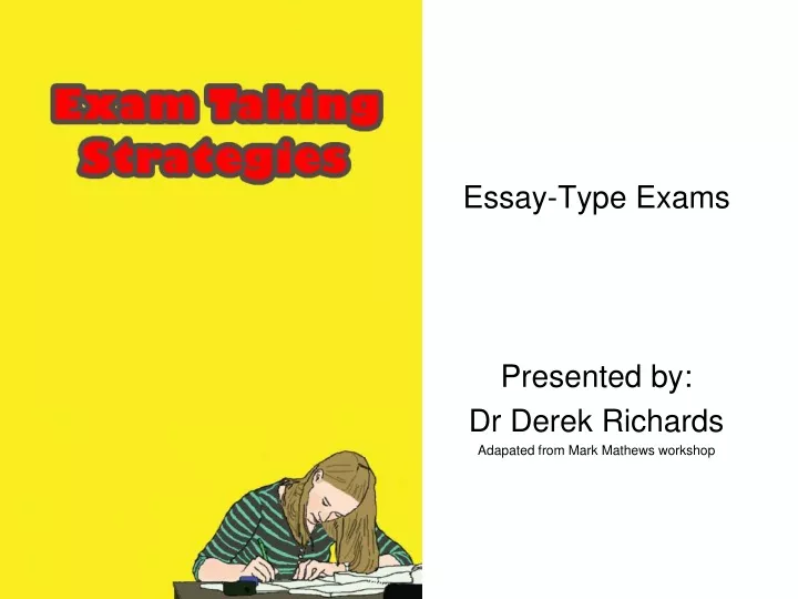 essay type exams presented by dr derek richards