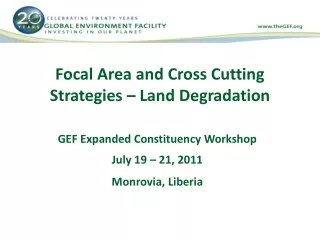Focal Area and Cross Cutting Strategies – Land Degradation