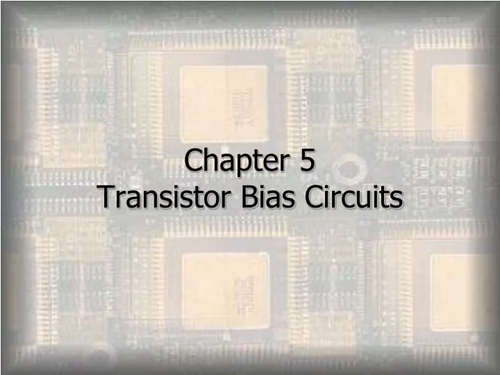 chapter 5 transistor bias circuits
