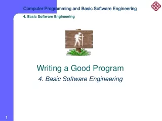 Writing a Good Program  4. Basic Software Engineering