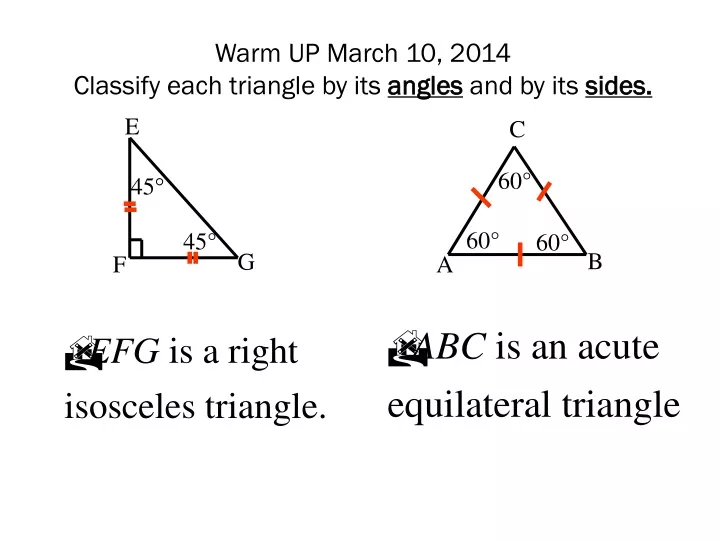 warm up march 10 2014 classify each triangle by its angles and by its sides
