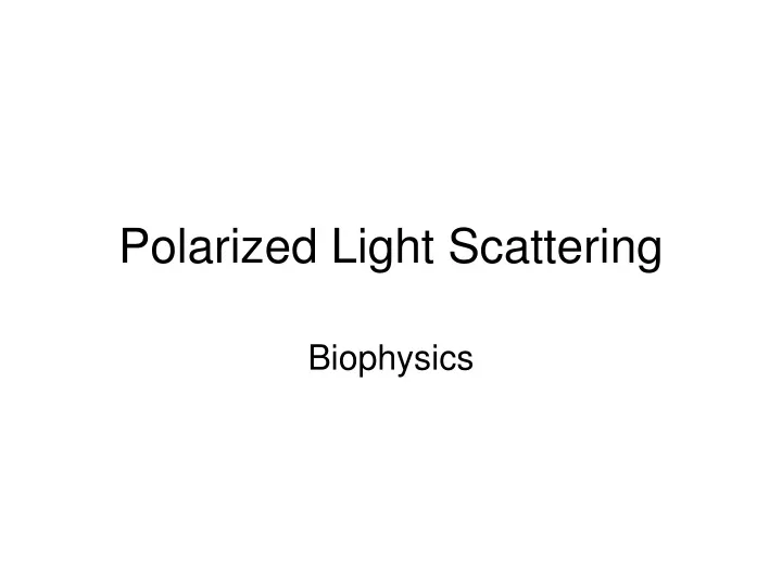 polarized light scattering