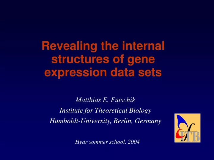 matthias e futschik institute for theoretical biology humboldt university berlin germany