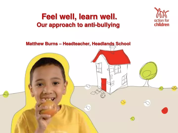 f eel well learn well our approach to anti bullying matthew burns headteacher headlands school