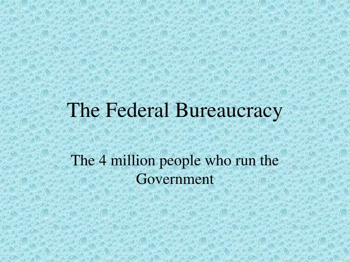 the federal bureaucracy