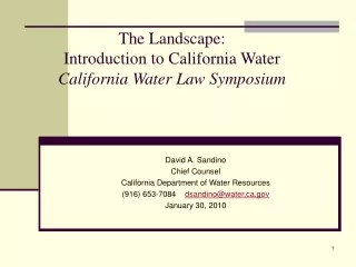 The Landscape:   Introduction to California Water  California Water Law Symposium