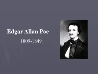 Edgar Allan Poe            1809-1849