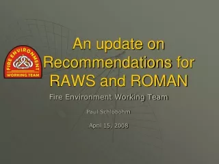 An update on Recommendations  for RAWS and ROMAN