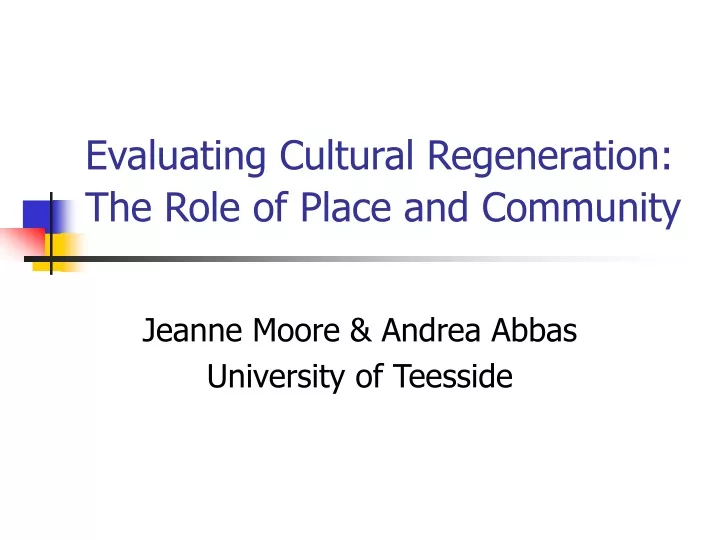 evaluating cultural regeneration the role of place and community