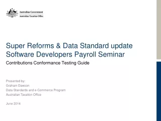 Super Reforms &amp; Data Standard update Software Developers Payroll Seminar