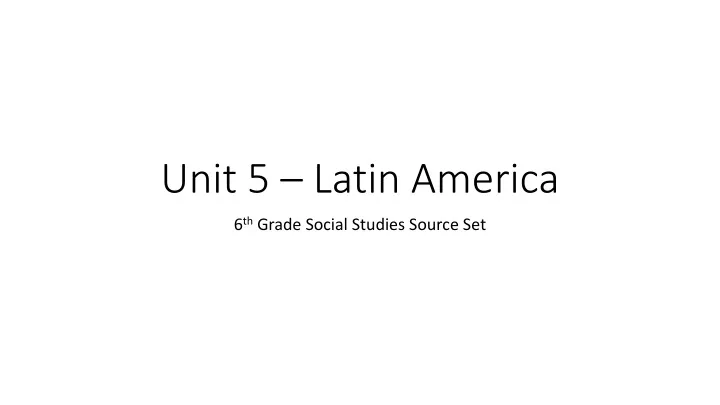 unit 5 latin america