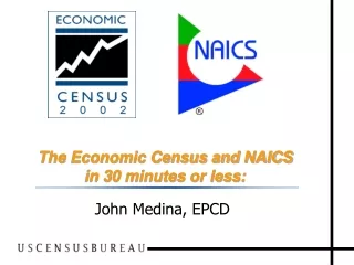 The Economic Census and NAICS in 30 minutes or less: