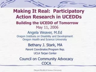 M aking It Real:  Participatory Action Research in UCEDDs