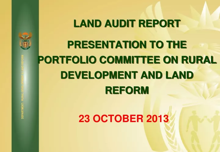 land audit report presentation to the portfolio committee on rural development and land reform