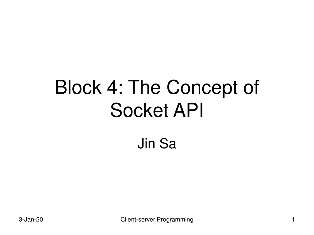 PPT - Block 4: The Concept of Socket API PowerPoint Presentation, free ...