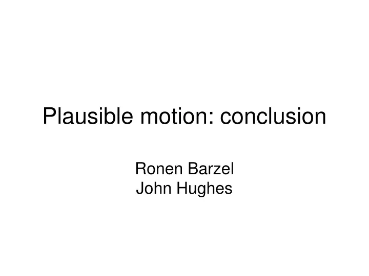 plausible motion conclusion