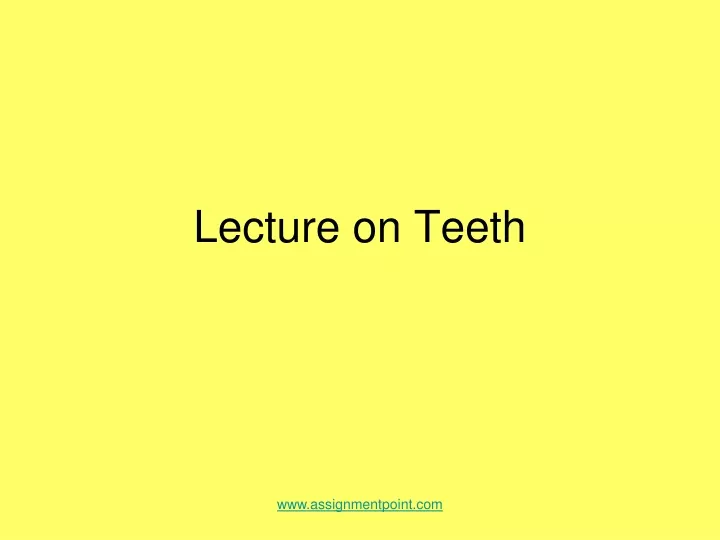 lecture on teeth
