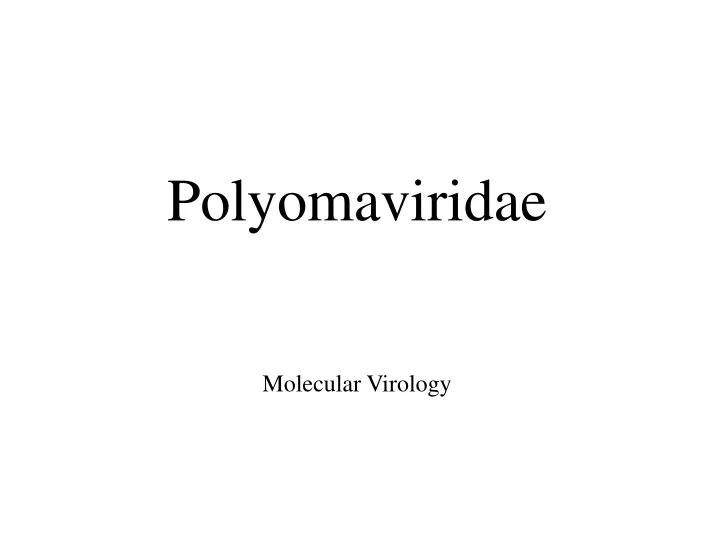 polyomaviridae