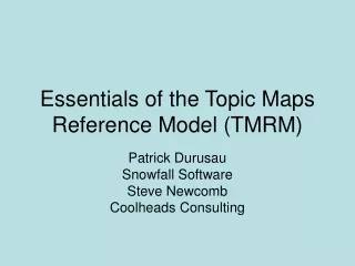 Essentials of the Topic Maps Reference Model (TMRM)