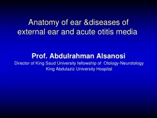 Anatomy of ear &amp;diseases of external ear and acute otitis media