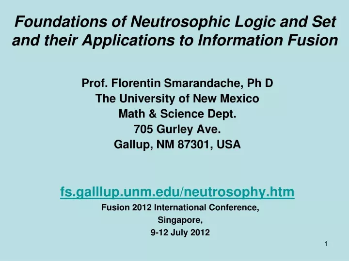 foundations of neutrosophic logic and set and their applications to information fusion