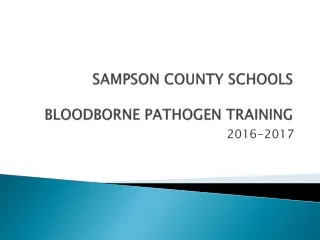SAMPSON COUNTY SCHOOLS BLOODBORNE PATHOGEN TRAINING