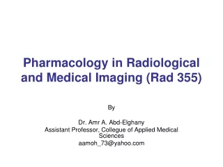 Pharmacology in Radiological and Medical Imaging (Rad 355)