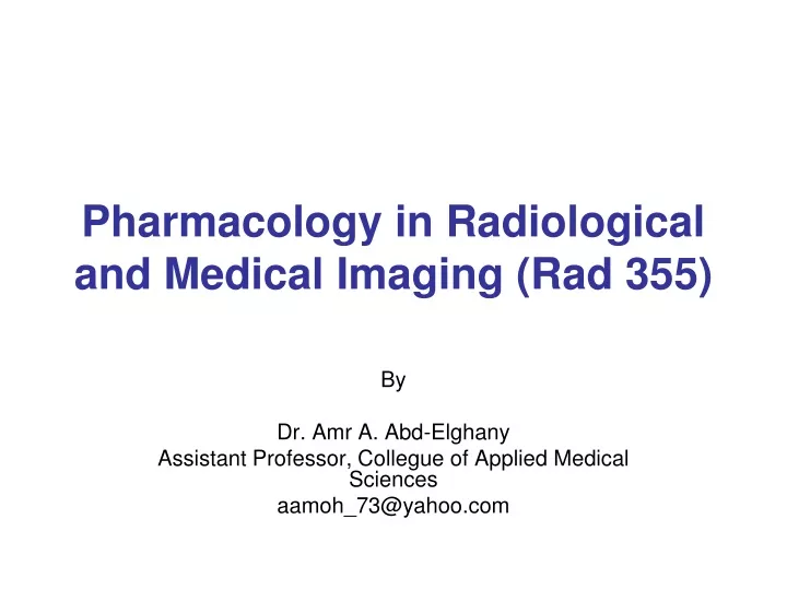 pharmacology in radiological and medical imaging rad 355