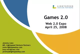 Games 2.0 Web 2.0 Expo April 25, 2008