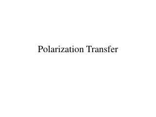 Polarization Transfer