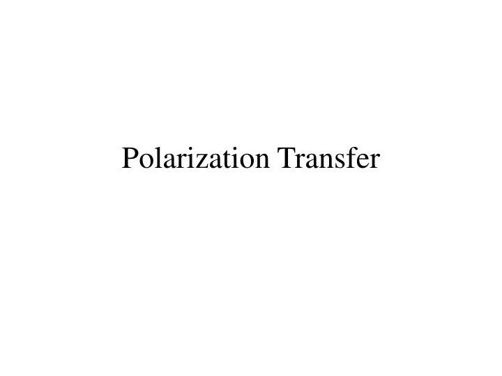 polarization transfer