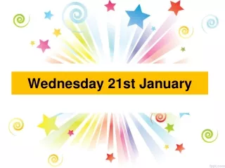 Wednesday 21st January