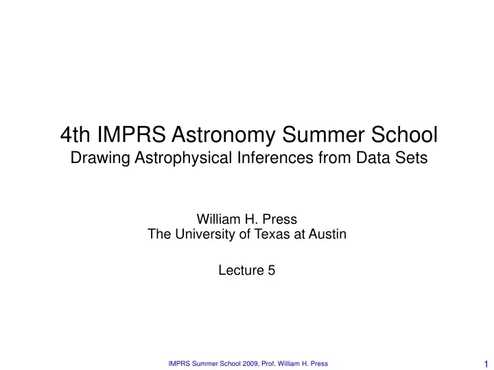 4th imprs astronomy summer school drawing astrophysical inferences from data sets