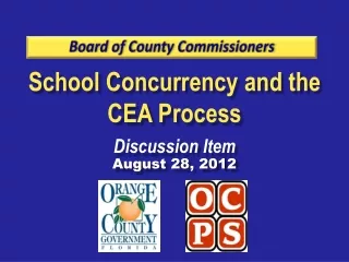 School Concurrency and the CEA Process Discussion Item August 28, 2012
